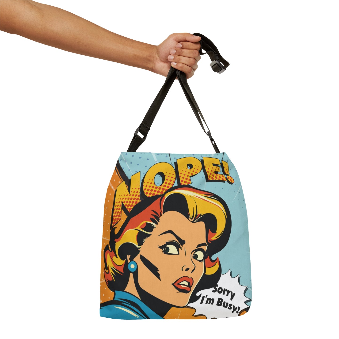 Nope! I'm Busy Adjustable Tote Bag