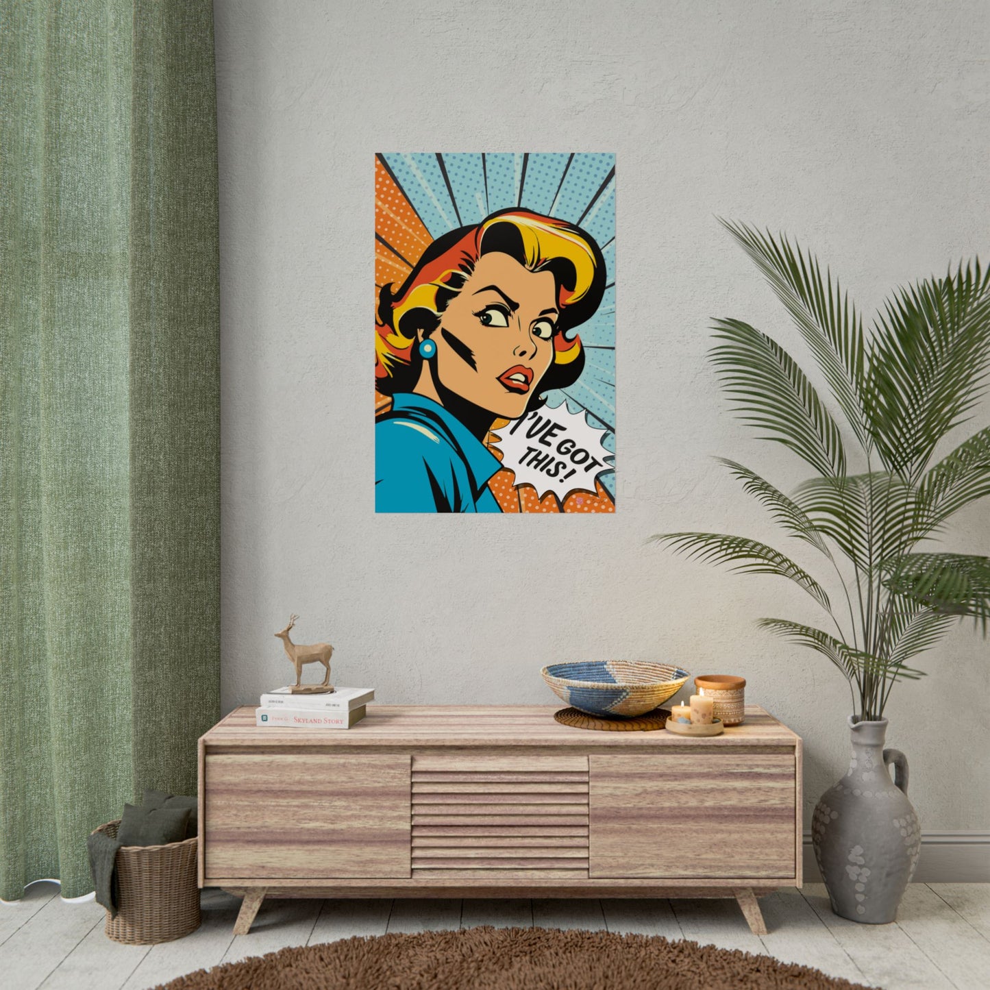 I've Got This - Pop Art Rolled Poster