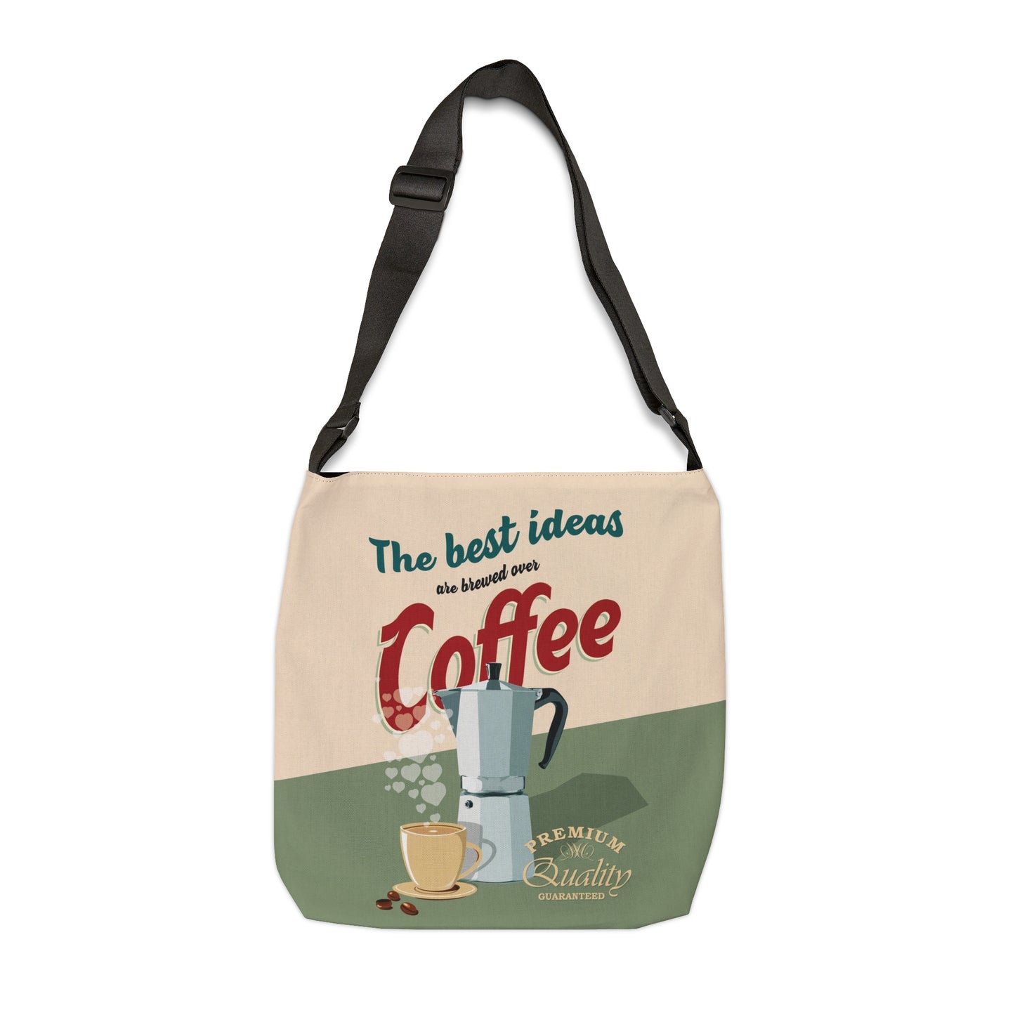 The Best Ideas Are Brewed Over Coffee Adjustable Tote Bag