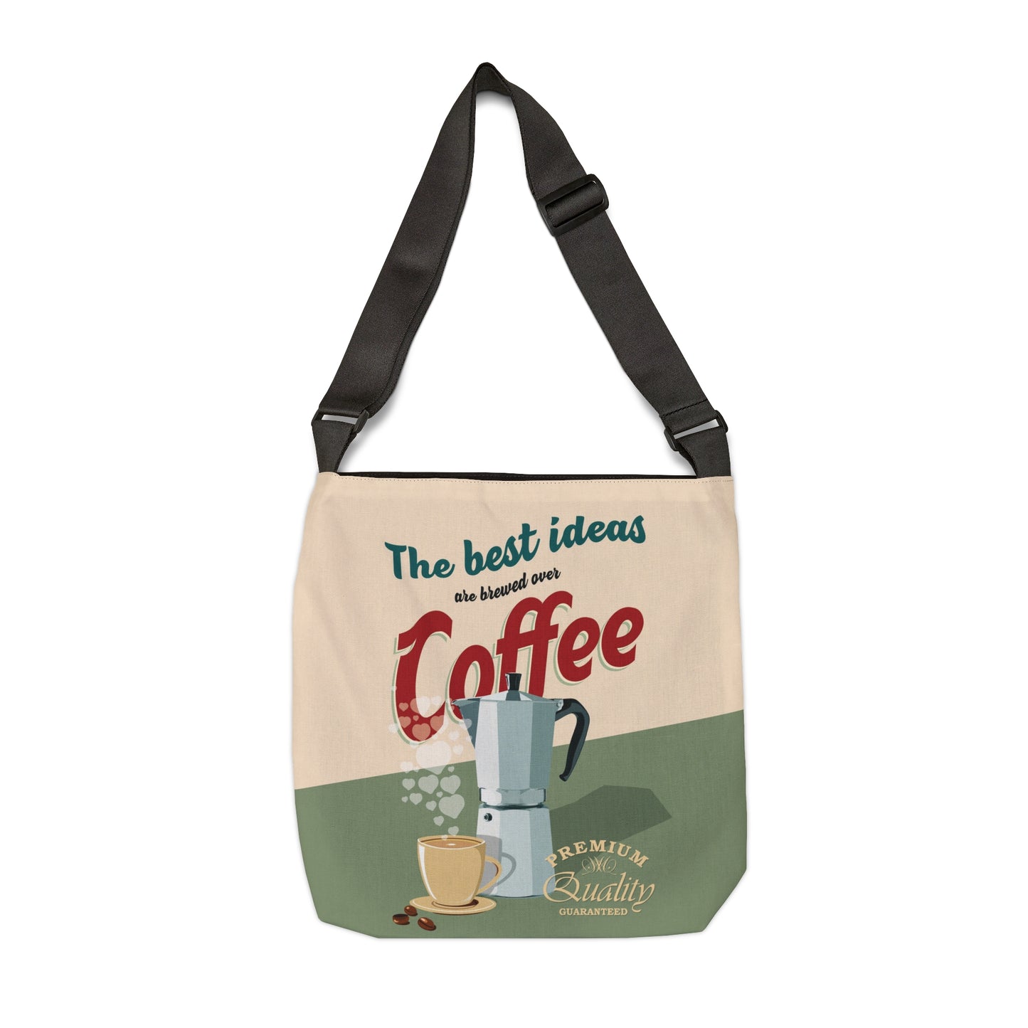 The Best Ideas Are Brewed Over Coffee Adjustable Tote Bag
