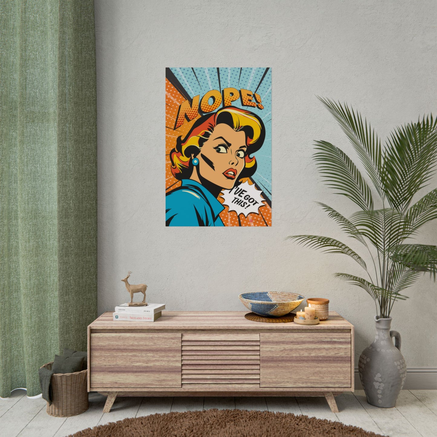 I've Got This! - Pop Art Rolled Poster