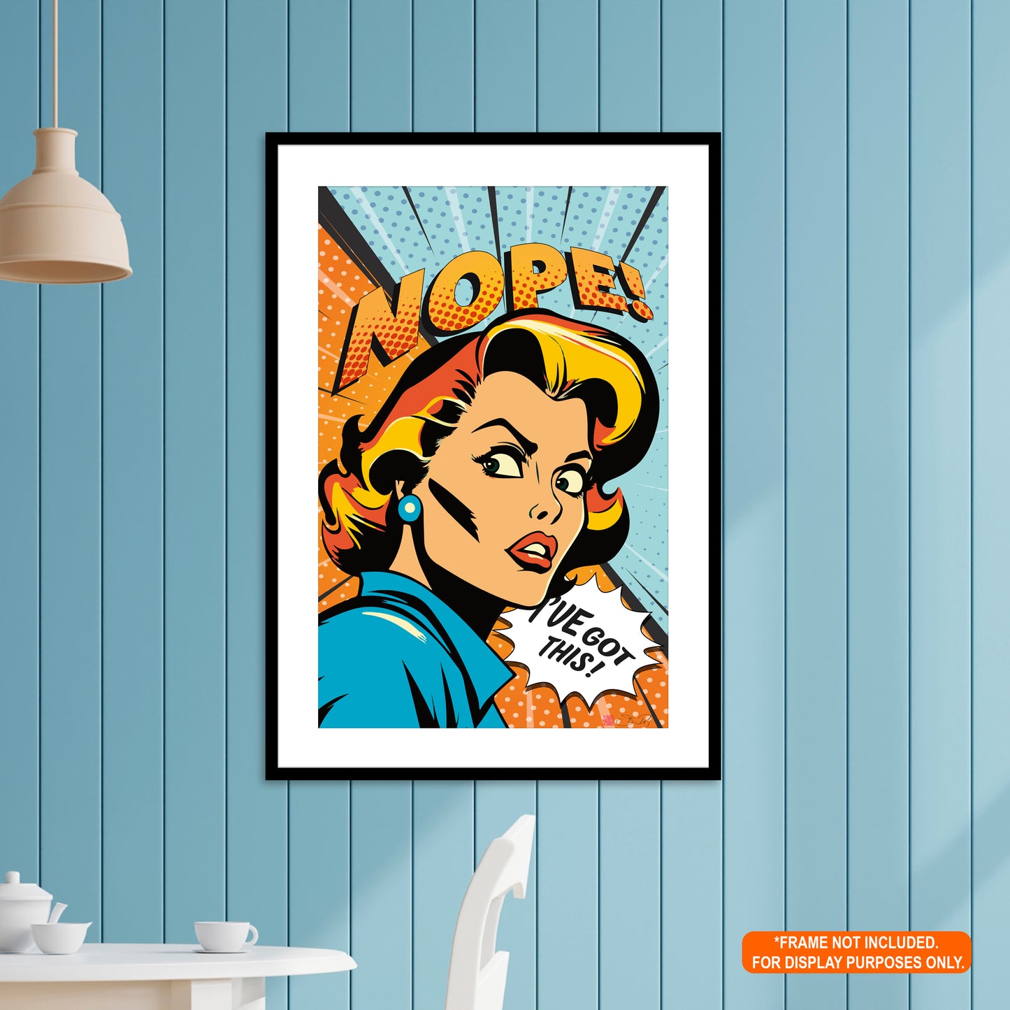 I've Got This! - Pop Art Rolled Poster