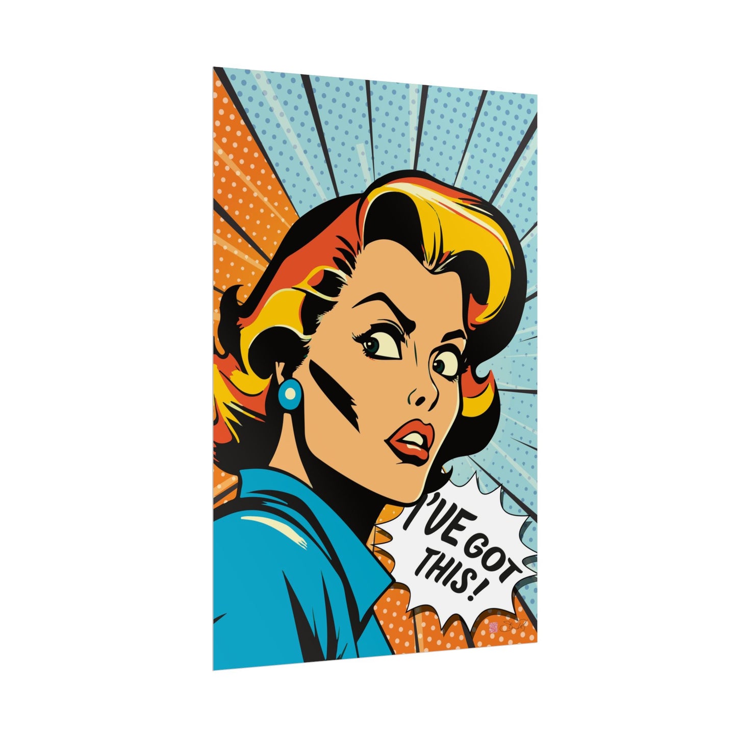 I've Got This - Pop Art Rolled Poster