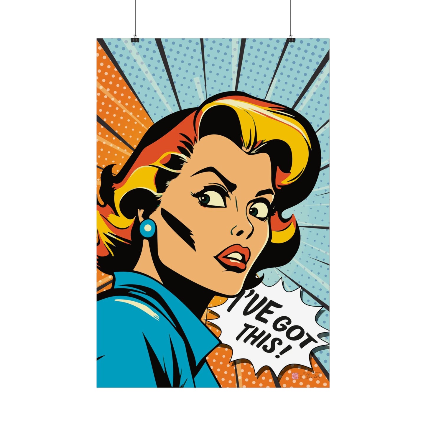 I've Got This - Pop Art Rolled Poster