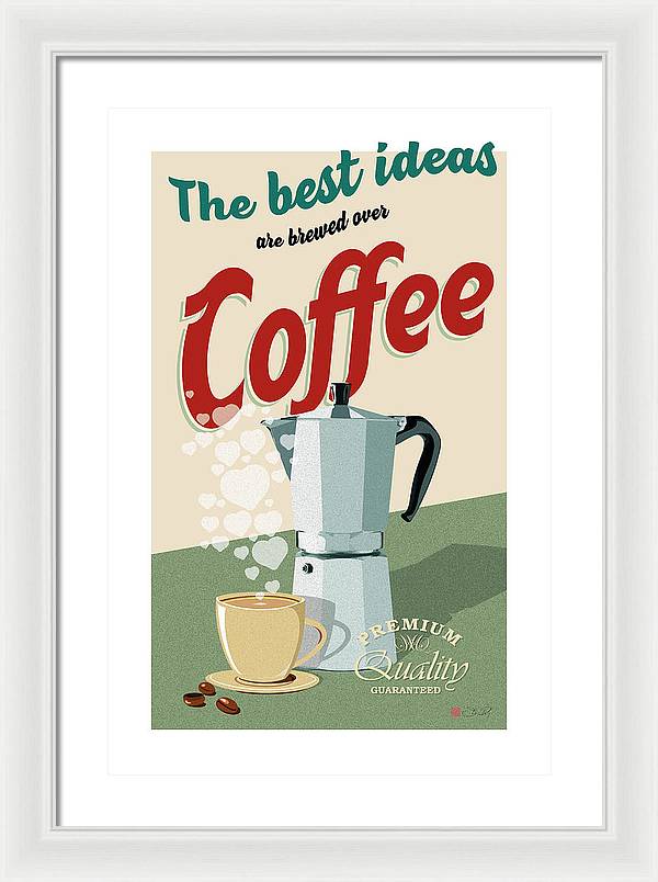 The best ideas are brewed over coffee - Framed Print