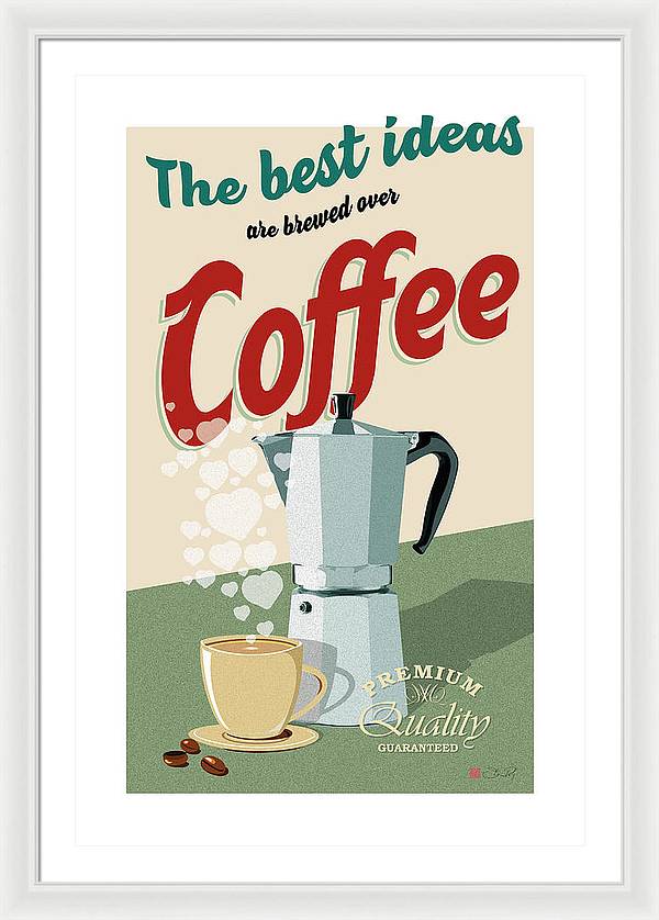 The best ideas are brewed over coffee - Framed Print