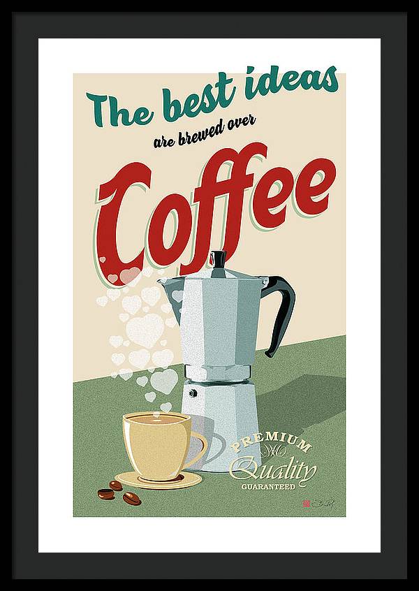 The best ideas are brewed over coffee - Framed Print